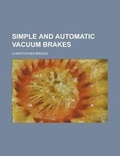 Cover: Simple and Automatic Vacuum Brakes - Rarebooksclub.com
