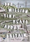 Cover: One Million Tiny Plays About Britain - Bloomsbury Publishing PLC