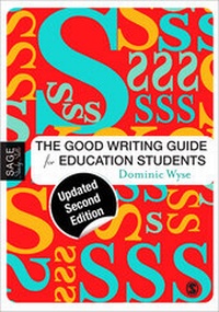 Enlarge image Cover: The Good Writing Guide for Education Students - SAGE Publications Ltd