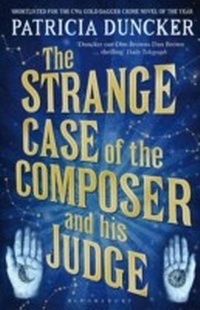 Enlarge image Cover: The Strange Case of the Composer and His Judge - Bloomsbury Publishing PLC