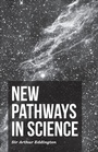 Cover: New Pathways In Science - Read Books