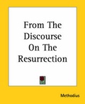 Cover: From The Discourse On The Resurrection - Kessinger Publishing Co