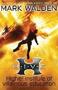 Cover: H.I.V.E. (Higher Institute of Villainous Education) - Bloomsbury Childrens Books