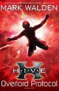 Enlarge image Cover: H.I.V.E. 2: The Overlord Protocol - Bloomsbury Childrens Books