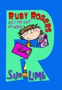 Cover: Ruby Rogers: Get Me Out of Here! - Bloomsbury Childrens Books