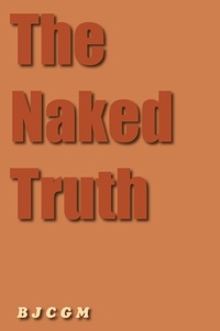 Abbildung von: The Naked Truth - AuthorHouse