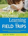 Cover: Informal Learning and Field Trips - Corwin Press Inc