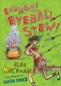 Cover: Euuugh! Eyeball Stew! - Bloomsbury Childrens Books