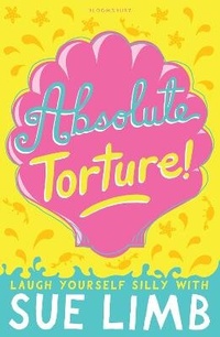 Enlarge image Cover: Absolute Torture! - Bloomsbury Childrens Books