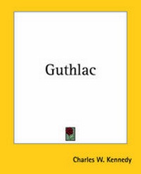 Enlarge image Cover: Guthlac - Kessinger Publishing Co