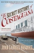 Cover: The Secret History of Costaguana - Bloomsbury Publishing PLC