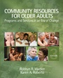 Cover: Community Resources for Older Adults - SAGE Publications Inc
