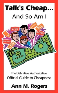Abbildung von: Talk's Cheap... And So Am I - AuthorHouse
