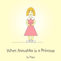 Cover: When Annushka is a Princess - AuthorHouse