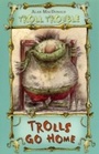 Cover: Trolls Go Home! - Bloomsbury Childrens Books