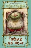 Cover: Trolls Go Home! - Bloomsbury Childrens Books