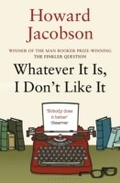 Cover: Whatever It Is, I Don't Like It - Bloomsbury Publishing PLC