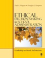 Cover: Ethical Decision Making in School Administration - SAGE Publications Inc