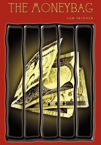 Enlarge image Cover: The Moneybag - AuthorHouse