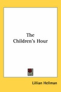 Cover: The Children's Hour - Kessinger Publishing Co