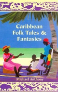 Cover: Caribbean Folk Tales and Fantasies - Macmillan Education