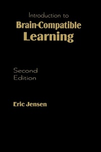 Enlarge image Cover: Introduction to Brain-Compatible Learning - Corwin Press Inc
