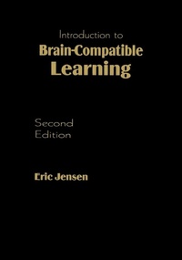 Enlarge image Cover: Introduction to Brain-Compatible Learning - Corwin Press Inc
