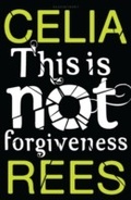 Cover: This is Not Forgiveness - Bloomsbury Childrens Books