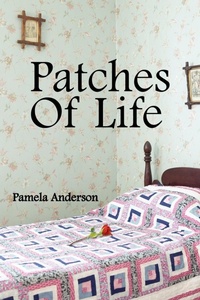 Abbildung von: Patches Of Life - AuthorHouse