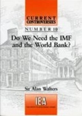 Cover: Do We Need the IMF and the World Bank? - Institute of Economic Affairs