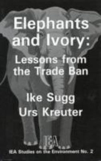 Enlarge image Cover: Elephants and Ivory - Institute of Economic Affairs