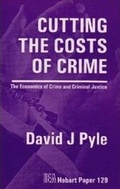 Cover: Cutting the Costs of Crime - Institute of Economic Affairs
