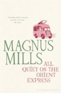 Cover: All Quiet on the Orient Express - Bloomsbury Publishing PLC