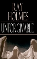 Cover: Unforgivable - AuthorHouse