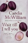 Cover: Wait Till I Tell You - Bloomsbury Publishing PLC