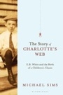 Cover: The Story of Charlotte's Web - Bloomsbury Publishing PLC