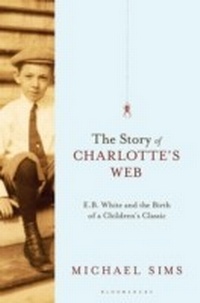 Abbildung von: The Story of Charlotte's Web - Bloomsbury Publishing PLC
