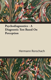 Enlarge image Cover: Psychodiagnostics - A Diagnostic Test Based On Perception - Read Books