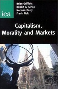 Enlarge image Cover: Capitalism, Morality and Markets - Institute of Economic Affairs