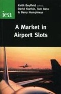 Cover: A Market in Airport Slots - Institute of Economic Affairs
