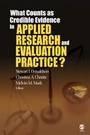 Cover: What Counts as Credible Evidence in Applied Research and Evaluation Practice? - SAGE Publications Inc