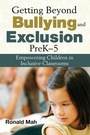 Cover: Getting Beyond Bullying and Exclusion, PreK-5 - Corwin Press Inc