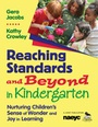 Cover: Reaching Standards and Beyond in Kindergarten - Corwin Press Inc