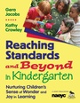 Cover: Reaching Standards and Beyond in Kindergarten - Corwin Press Inc