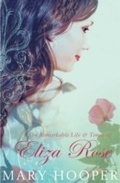 Cover: The Remarkable Life and Times of Eliza Rose - Bloomsbury Childrens Books