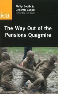 Enlarge image Cover: The Way Out of the Pensions Quagmire - Institute of Economic Affairs