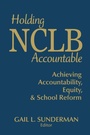 Cover: Holding NCLB Accountable - Corwin Press Inc