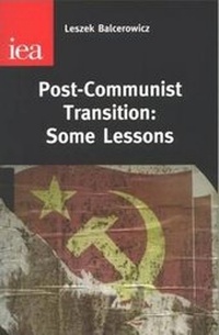 Enlarge image Cover: Post-Communist Transition - Institute of Economic Affairs