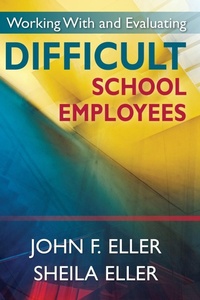 Enlarge image Cover: Working With and Evaluating Difficult School Employees - Corwin Press Inc