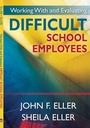 Cover: Working With and Evaluating Difficult School Employees - Corwin Press Inc